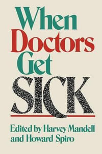 When Doctors Get Sick - H.N. Mandell