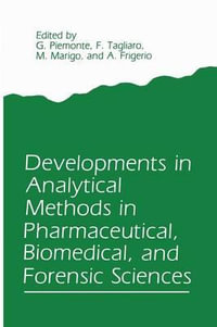 Developments in Analytical Methods in Pharmaceutical, Biomedical, and Forensic Sciences - F. Tagliaro