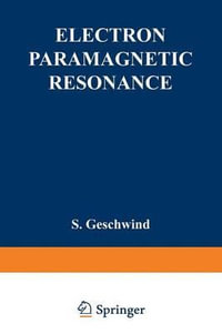 Electron Paramagnetic Resonance - S. Geschwind