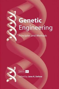 Genetic Engineering : Principles and Methods - Jane K. Setlow