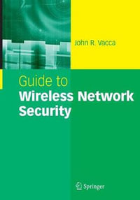Guide to Wireless Network Security - John R. Vacca