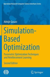 Simulation-Based Optimization : Parametric Optimization Techniques and Reinforcement Learning - Abhijit Gosavi