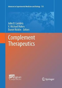 Complement Therapeutics : Advances in Experimental Medicine and Biology - Daniel Ricklin