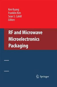 RF and Microwave Microelectronics Packaging - Ken Kuang