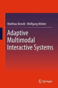Adaptive Multimodal Interactive Systems - Matthias Bezold