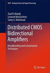 Distributed CMOS Bidirectional Amplifiers : Broadbanding and Linearization Techniques - Ziad El-Khatib