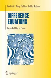 Difference Equations : From Rabbits to Chaos - Paul Cull
