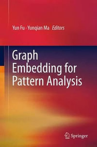 Graph Embedding for Pattern Analysis - Yun Fu