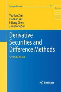 Derivative Securities and Difference Methods : Springer Finance - I-Liang Chern
