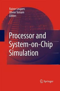 Processor and System-on-Chip Simulation - Rainer Leupers