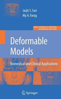 Deformable Models : Biomedical and Clinical Applications - Aly Farag