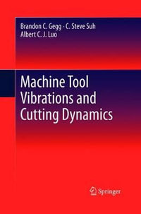 Machine Tool Vibrations and Cutting Dynamics - Brandon C. Gegg