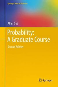 Probability : A Graduate Course - Allan Gut