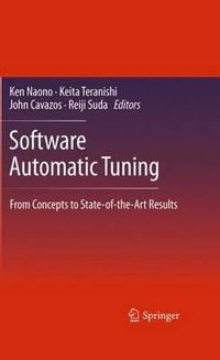 Software Automatic Tuning : From Concepts to State-of-the-Art Results - Ken Naono