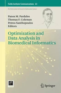 Optimization and Data Analysis in Biomedical Informatics : Fields Institute Communications - Panos M. Pardalos