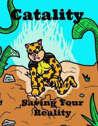 Catality : Saving Your Reality - Pat Hatt