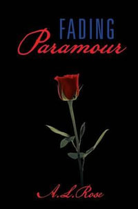 Fading Paramour - A. L. Rose