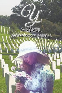 Y : A NOVEL - George Manuel Parrilla