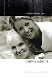 Conversations : Connecting Generations of Women - Karen Gutowsky