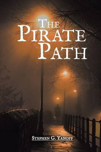 The Pirate Path - Stephen G. Yanoff