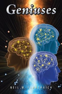 Geniuses - Neil W. Flanzraich