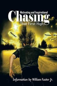 Chasing That First High - William Foster Jr