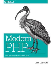 Modern PHP : New Features and Good Practices - Josh Lockhart
