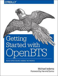 Getting Started with OpenBTS - Michael Ledema