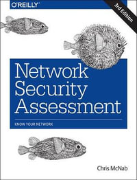 Network Security Assessment : Know Your Network : 3rd Edition - Chris Mcnab