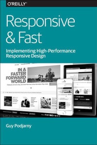 Responsive & Fast : Implementing High-Performance Responsive Design - Guy Podjarny