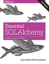 Essential SQLAlchemy, 2e - Jason Myers
