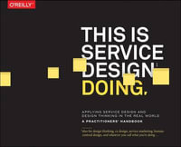This is Service Design Doing : Applying Service Design Thinking in the Real World - Marc Stickdorn