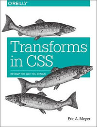 Transforms in CSS - Eric Meyer