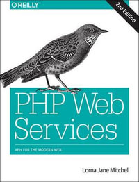 PHP Web Services 2e - Lorna Jane Mitchell