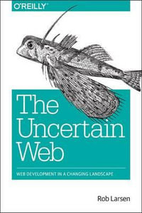 Uncertain Web, The - Rob Larsen