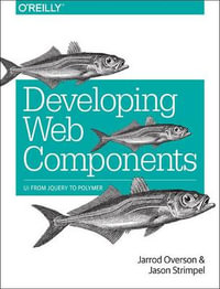 Developing Web Components - Jarrod Ovreson
