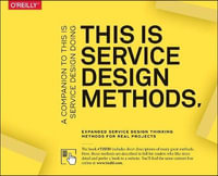 This Is Service Design Methods : A Companion to This Is Service Design Doing - Marc Stickdorn