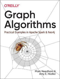 Graph Algorithms : Practical Examples in Apache Spark and Neo4j - Amy Hodler