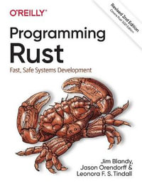 Programming Rust : Fast, Safe Systems Development 2nd Edition - Jim Blandy