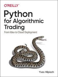 Python for Algorithmic Trading : From Idea to Cloud Deployment - Yves Hilpisch