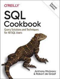 SQL Cookbook : Query Solutions and Techniques for All SQL Users 2nd Edition - Anthony Molinaro