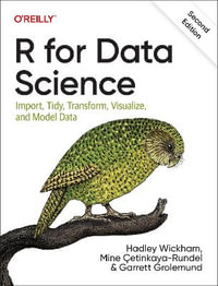 R for Data Science : Import, Tidy, Transform, Visualize, and Model Data - Hadley Wickham