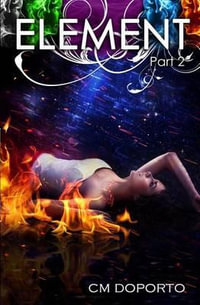 Element, Part 2 : The Natalie Vega Saga - Melinda Fulton