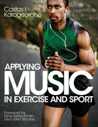Applying Music in Exercise and Sport - Costas I. Karageorghis