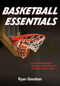 Basketball Essentials : Sports Fundamentals - Ryan Goodson