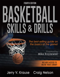 Basketball Skills & Drills : The Best-selling Guide on the Basics of the Game! - Jerry V. Krause
