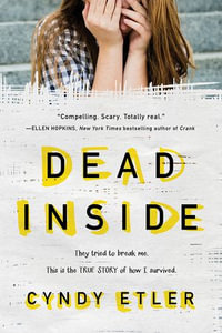 Dead Inside : A True Story - Cyndy Etler