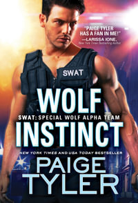 Wolf Instinct : SWAT: Special Wolf Alpha Team - Paige Tyler