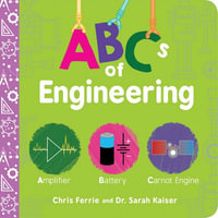 ABCs of Engineering : Baby University - Chris Ferrie