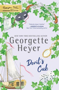 Devil's Cub : Georgette Heyer Signature Collection - Georgette Heyer